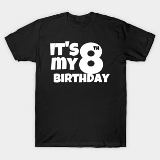 It's my 8th Birthday T-Shirt